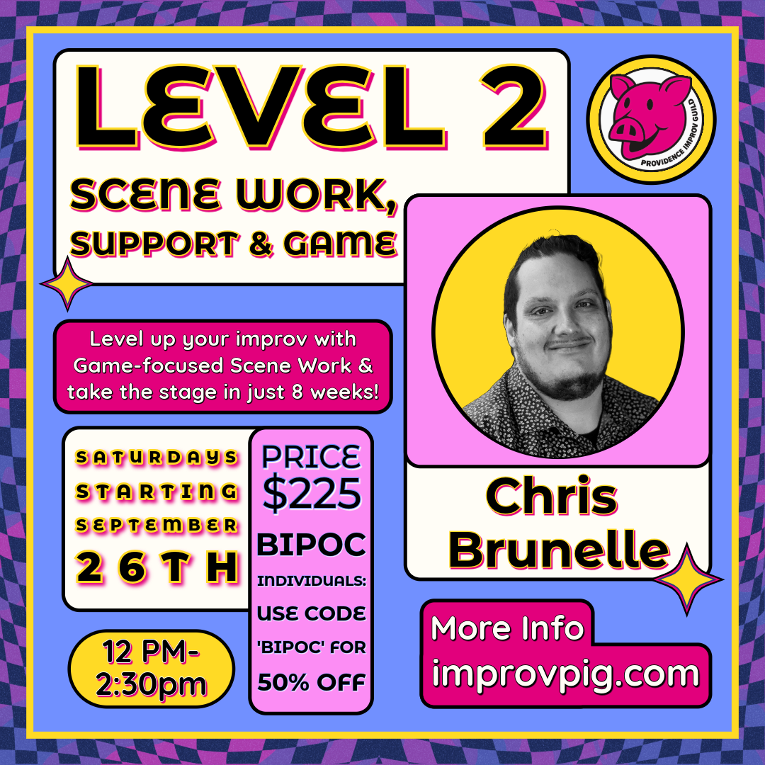 Level 2 : Scene work, Support & Game w/ Chris Brunelle