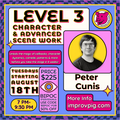 Level 3: Character & Advanced Scene Work w/ Peter Cunis