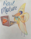 Cartoon banana character eating pizza with text 'Real Mature' on a light background